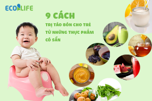 Thực phẩm trị và đẩy lùi nguy cơ táo bón cho bé hiệu quả